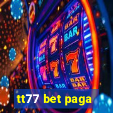 tt77 bet paga